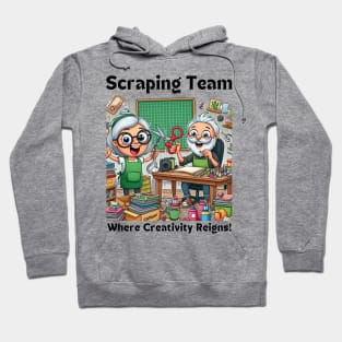 Scraping Team:  Where Creativity Reigns Scrapbooking Hoodie